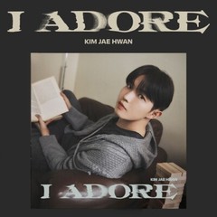 KIM JAE HWAN [I ADORE] 7th Mini Album C Ver CD+P.Book+2 Card+Poster+Lyric Film