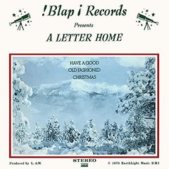A LETTER HOME – HAVE A GOOD OLD FASHIONED CHRI – Vinyl Record – J3z