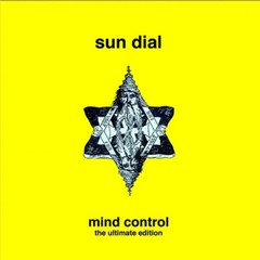 SUN DIAL – MIND CONTROL: THE ULTIMATE EDN, YELLOW/BLACK SPLATTER 2LP, 480 COPIES