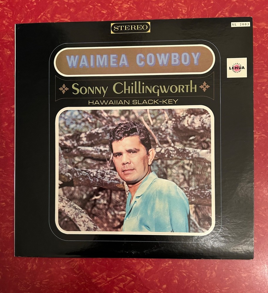 Sonny Chillingworth Vinyl LP Waimea Cowboy Hawaiian Slack Key Rec EX+ Cov VG