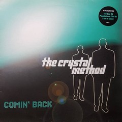 The Crystal Method – Comin‘ Back (VINYL)