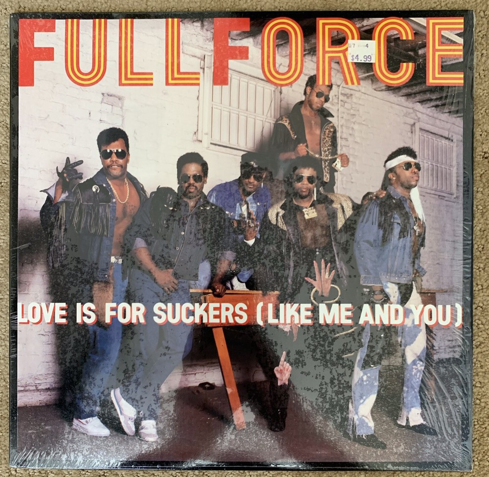 Full Force ‎~ “Love Is For Suckers (Like Me And You)” ~ 12″ Vinyl Single 1987