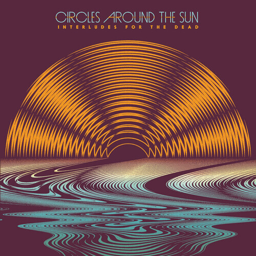 Interludes for the Dead by Circles Around the Sun / Casal, Neal (Record, 2022)