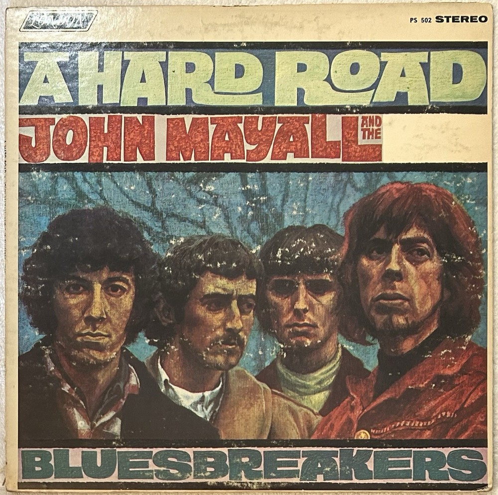 JOHN MAYALL BLUESBREAKERS “A Hard Road” PS-502 1967 COVER IS VG / VINYL IS VG+