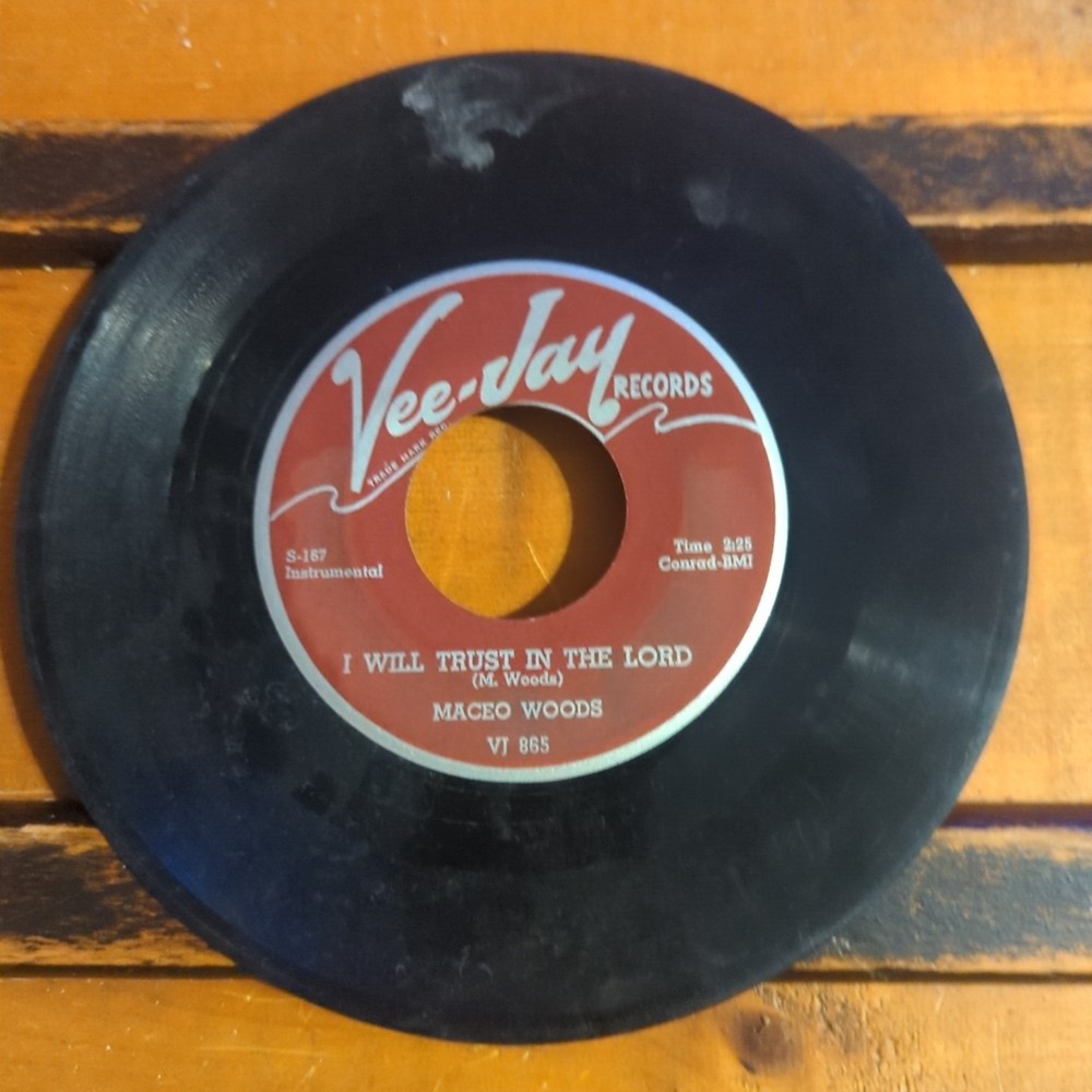 MACEO WOODS Gospel DJ 45rpm I Will Trust In the Lord/ Sunday Morning