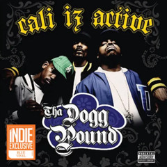 Tha Dogg Pound – Cali Iz Active [Indie-Exclusive Blue Vinyl]
