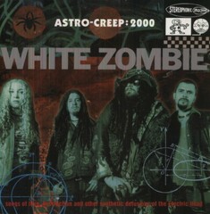 White Zombie – Astro-Creep: 2000 [New Vinyl LP] Holland – Import