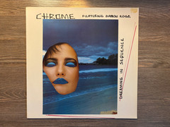 Chrome „Dreaming In Sequence“ LP 1986 Dossier ST 7527 Orig German Press VG+