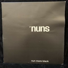 YE NUNS – Nun More Black – TUFF ENUFF 2014 LP – LTD ED of 300