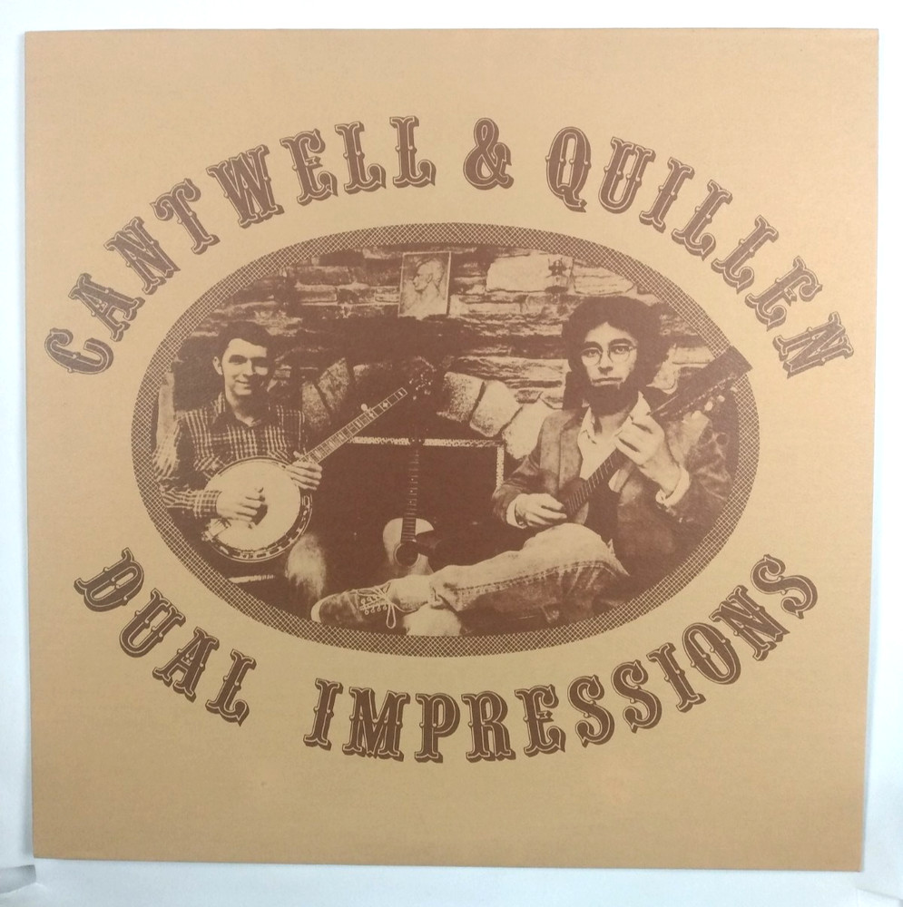 Cantwell & Quillen – Dual Impressions – Folk, Country, Bluegrass – 1979 LP (VG)