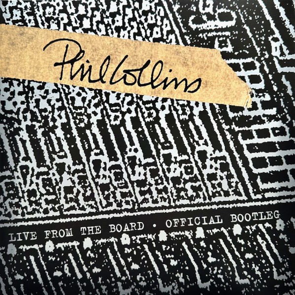 Phil Collins – Live From The Board – Official Bootleg (10″) (Mint (M)) – 4142384