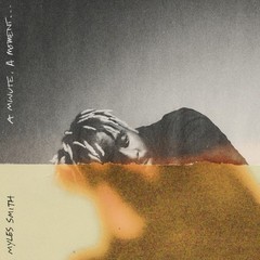 Myles Smith A Minute, a Moment… (Vinyl) 12″ Album with Vinyl EP