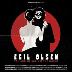 You & Me Against the World by Olsen, Egil (Record, 2017)