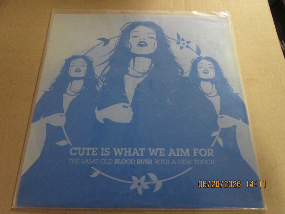 CUTE IS WHAT WE AIM FOR Same Old Blood Rush TEST PRESSING LP Used! 2014 ETR047