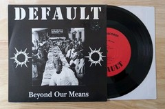 Default – Beyond Our Means 7″ Vinyl Record