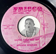 R&B Soul 45~WANDA ROUZAN~Long Time No See / A Letter From Home~Frisco NOLA