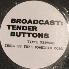 Broadcast – Tender Buttons – EXPERIMENTAL *SEALED*