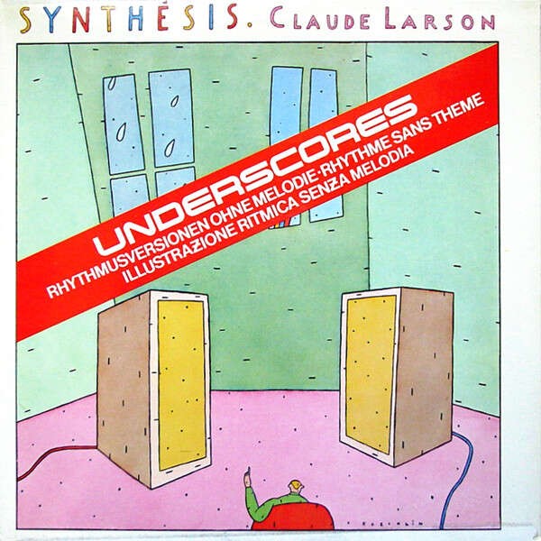 Claude Larson – Synthesis Underscores (VINYL)