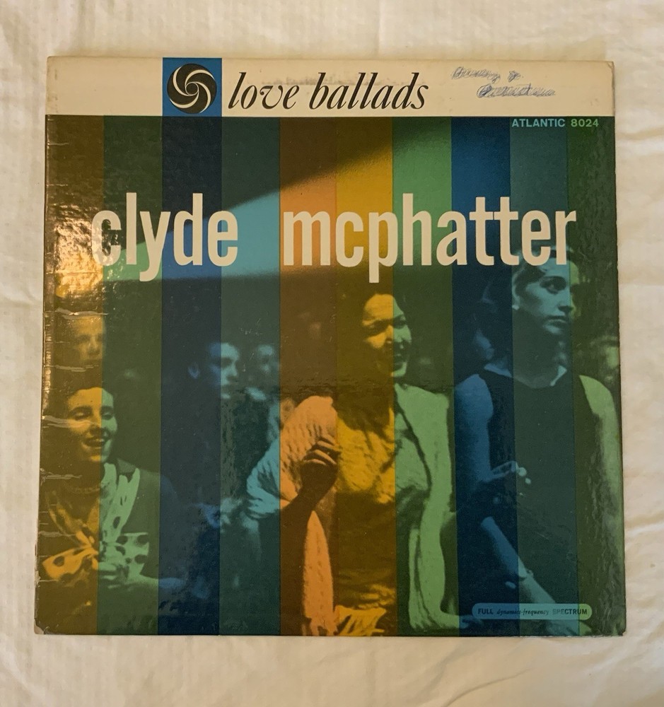Clyde Mcphatter “Love Ballards” Atlanic 8024 1958 Bullseye Label