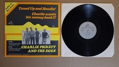 Charlie Pickett & Eggs~Tuned Up &Howlin’/Charlie Wants His Money Back~Vinyl VG+!