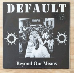 Default – Beyond Our Means 7″ Vinyl Record