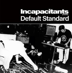 Default Standard Incapacitants [LP record]