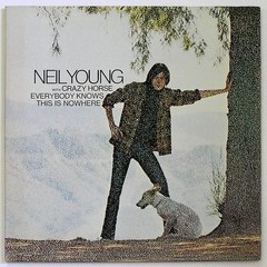 Neil Young with Crazy Horse – Everybody Knows This Is Nowhere LP EX/NM