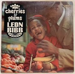 Leon Bibb Cherries and Plums LP [Liberty LRP-3358]