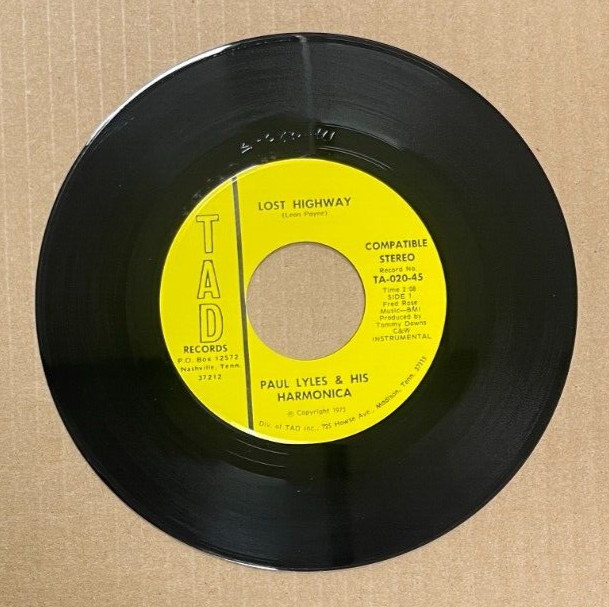 PAUL LYLES & HIS HARMONICA TAD RECORDS 45 LOST HIGHWAY/CRAZY ARMS TA-020-45