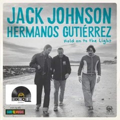 Jack Johnson & Hermanos Gutierrez – Hold On To The Light [7″] NEW Vinyl