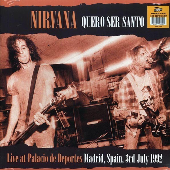 Nirvana Quero Ser Santo: Live At Palacio De Deportes, Madrid, Spain, 3rd July 1