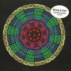 Windy & Carl Consciousness (Vinyl) 12″ Album