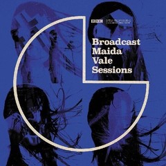 The Broadcast – Bbc Maida Vale Sessions [New Vinyl LP]
