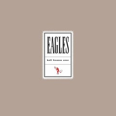 The Eagles – Hell Freezes Over [New Vinyl LP] 180 Gram, Rmst