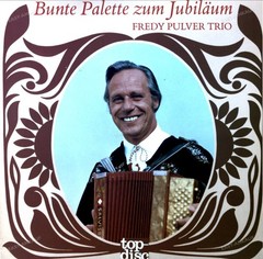 Fredy Pulver Trio – Bunte Palette Zum Jubiläum LP (VG/VG) .*