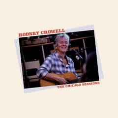 Rodney Crowell Chicago Sessions (Denim Blue Vinyl) (Indies)-RODNEY CROWE (Vinyl)