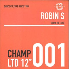 Robin S – Show Me Love / Luv 4 Luv (12″)