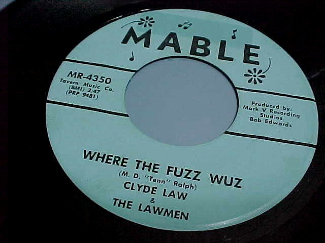 CLYDE LAW & THE LAWMEN -WHERE THE FUZZ WUZ/WHERE COULD I GO -NM VINYL & EX AUDIO