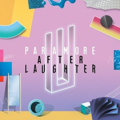 Paramore – After Laughter [New Vinyl LP] Black, White, Digital Download