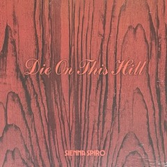 Sienna Spiro “Die On This Hill” 7” Orange Vinyl W/ Signed Card – Sealed In Hand