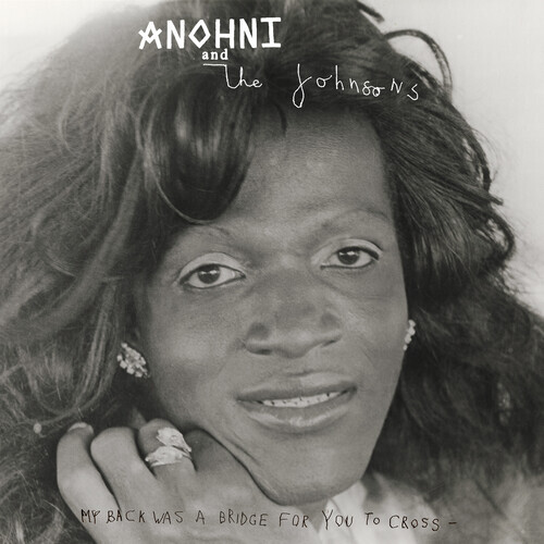 My Back Was a Bridge for You to Cross by Anohni & the Johnsons (Record, 2023)