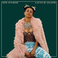Lotus Glow by Adi Oasis (Record, 2023)