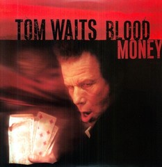 Tom Waits – Blood Money [New Vinyl LP] Rmst