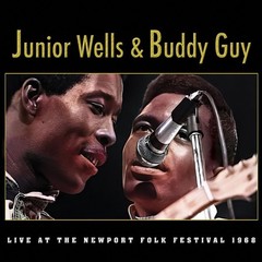 Junior Wells & Buddy Guy Live at the Newport Folk Festival 1968 (Vinyl)