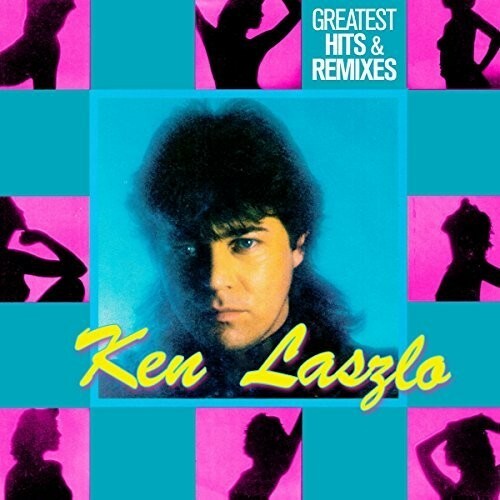 Greatest Hits & Remixes by Laszlo, Ken (Record, 2017)
