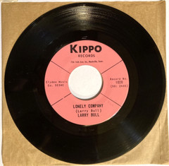 45 RPM Larry Bull Lonely Company / A New World 1020 SO 2466 Kippo Records
