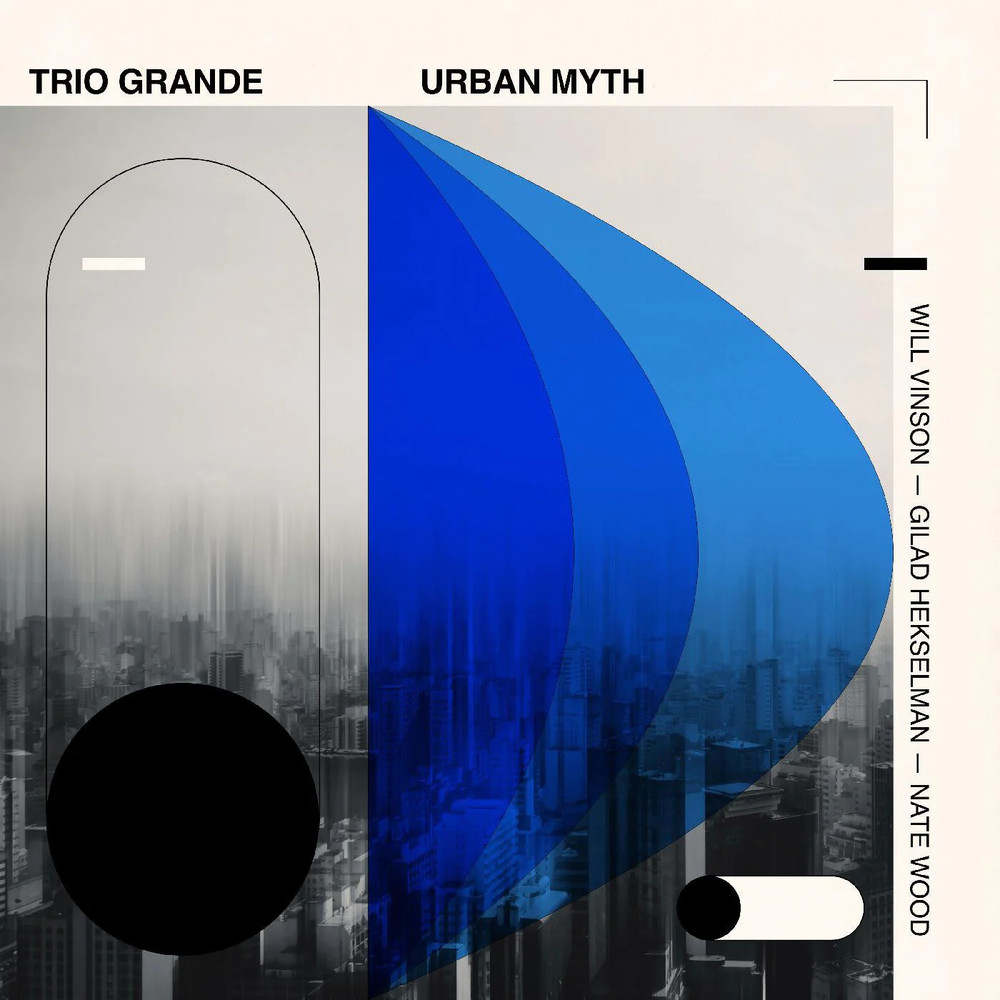 [DAMAGED] Will Vinson, Gilad Hekselman & Nate Wood – Trio Grande: Urban Myth