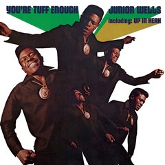 Junior Wells You’re Tuff Enough (Vinyl)