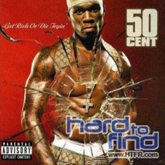 Get Rich or Die Tryin‘ by 50 Cent (Record, 2003)