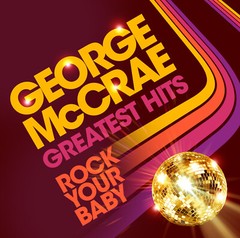 George McCrae Rock Your Baby: Greatest Hits LP, Sealed 33 RPM Vinyl M Mint